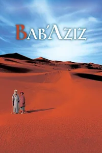 Bab'Aziz: Ruhunu Tefekkür Eden Prens