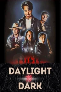 Daylight to Dark