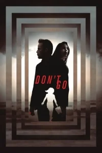 Don't Go - Gitme