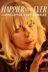 Happier Than Ever: Los Angeles'a Bir Aşk Mektubu