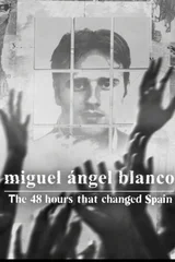 Miguel Ángel Blanco: İspanya'yı Değiştiren 48 Saat